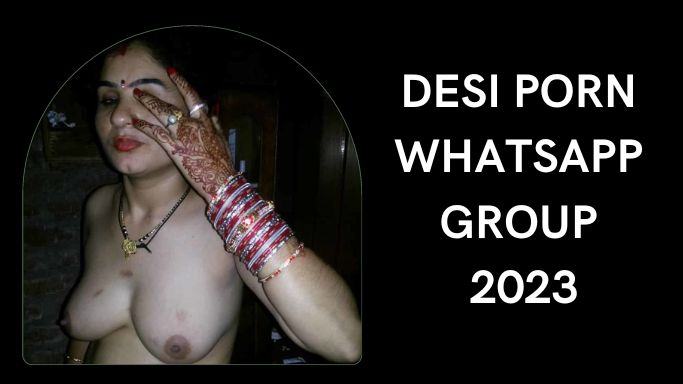683px x 384px - Desi porn whatsapp group 2023